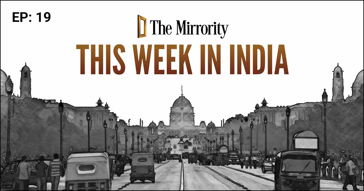 Ep 19 - 24 Apr: This week in India
