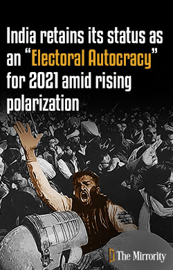 India retains its status as an 'Electoral Autocracy' for 2021 amid rising polarization
